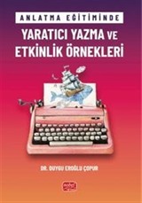 Anlatma Eğitiminde Yaratıcı Yazma ve Etkinlik Örnekleri