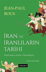 İran ve İranlıların Tarihi Başlangıcından Günümüze