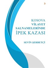 Kosova Vilayet Salnamelerinde İpek Kazası