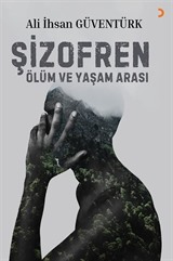 Şizofren Ölüm ve Yaşam Arası