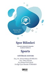 Spor Bilimleri Alanında Akademik Çalışmalar Academic Studies in Sports - Haziran 2023 2023 June