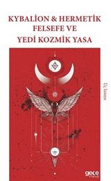 Kybalion - Hermetik Felsefe ve Yedi Kozmik Yasa