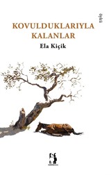 Kovulduklarıyla Kalanlar
