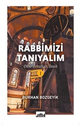 Rabbimizi Tanıyalım 1 (Marifetullah İlmi)
