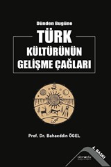 Dünden Bugüne Türk Kültürünün Gelişme Çağları