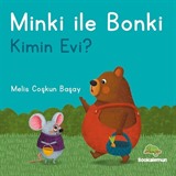 Minki ile Bonki / Kimin Evi?