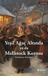 Yeşil Ağaç Altında Ya Da Mellstock Korosu