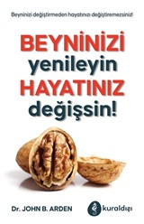 Beyninizi Yenileyin Hayatınız Değişsin!
