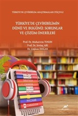 Türkiye'de Çeviribilimin Dünü ve Bugünü: Sorunlar ve Çözüm Önerileri