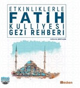 Etkinliklerle Fatih Külliyesi Gezi Rehberi