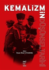 Tek Parti̇ Dönemi̇nden Ulusalcılığa Kemali̇zmi̇n Düşünsel Tari̇hi̇