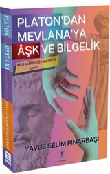 Platon'dan Mevlana'ya Âşk ve Bilgelik