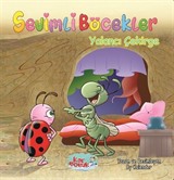 Sevimli Böcekler Serisi / Yalancı Çekirge (Resimli Masal 3-6 Yaş)
