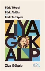 Türk Töresi - Türk Ahlakı - Türk Terbiyesi