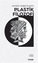 Sanatın Doğal Kuramı: 'Plastik Filozofi'