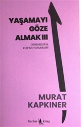 Yaşamayı Göze Almak III