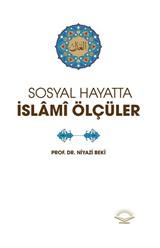 Sosyal Hayatta İslami Ölçüler