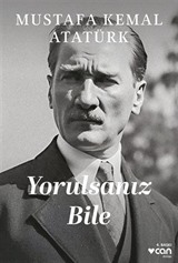 Yorulsanız Bile