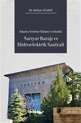 Sakarya Nehrine Takılan Gerdanlık Sarıyar Barajı ve Hidroelektrik Santrali