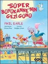 Süper Büyükanne'nin Gezi Günü