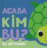 Acaba Kim Bu? / Su Altındaki