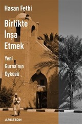 Birlikte İnşa Etmek, Yeni Gurna'nın Öyküsü
