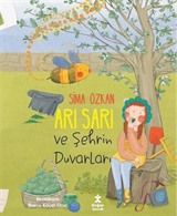 Arı Sarı ve Şehrin Duvarları