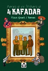 Parasız ve İtibarsız 4 Kafadar