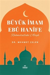 Büyük İmam Ebu Hanife (Rahmetullahi aleyh)
