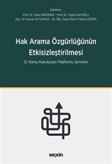 Hak Arama Özgürlüğünün Etkisizleştirilmesi