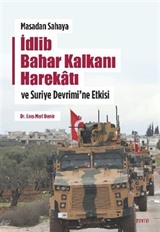 Masadan Sahaya İdlib Bahar Kalkanı Harekatı ve Suriye Devrimi'ne Etkisi
