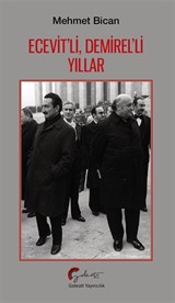Ecevit'li, Demirel'li Yıllar
