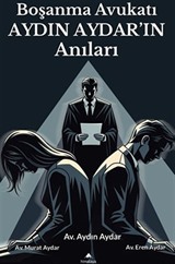 Boşanma Avukatı Aydın Aydar'ın Anıları