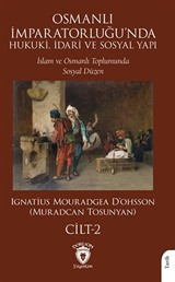 Osmanlı İmparatorluğu'nda Hukuki, İdari ve Sosyal Yapı - II İslam ve Osmanlı Toplumunda SosyalDüzen