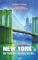 New York'ta Bir Türk, Bir Öğrenci, Ve Bir...
