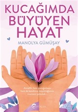 Kucağımda Büyüyen Hayat