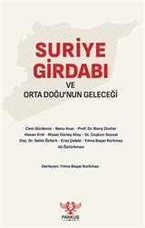 Suriye Girdabı ve Orta Doğu'nun Geleceği