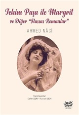 Fehim Paşa ile Margrit ve Diğer 'Hassas Romanlar'