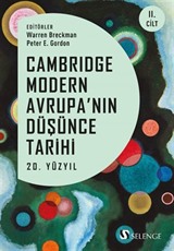 Cambridge Modern Avrupa'nın Düşünce Tarihi 2. Cilt / 20. Yüzyıl