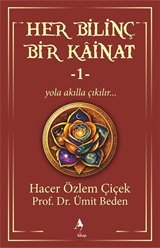 Her Bilinç Bir Kainat 1