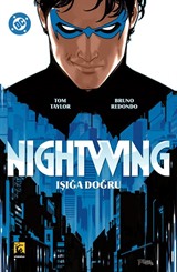 Nightwing Cilt 1 / Işığa Doğru