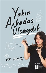 Yakın Arkadaş Olsaydık
