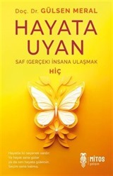 Hayata Uyan / Saf (Gerçek) İnsana Ulaşmak