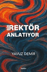 Bir Rektör Anlatıyor