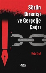 Sözün Direnişi ve Gerçeğe Çağrı