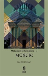 Maturîdîlik Düşüncesi - 4 / Mürcie