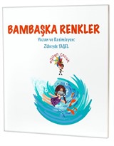 Bambaşka Renkler / Özel Gereksinimli Çocuklar İçin Hikayeler