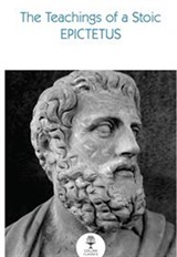 The Teachings of a Stoic: Selected Discourses and the Encheiridion (Collins C)