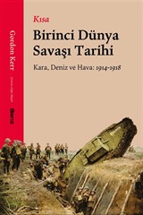 Kısa Birinci Dünya Savaşı Tarihi