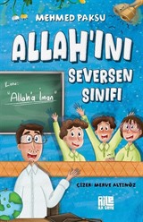 Allah'ını Seversen Sınıfı / Konu: Allah'a İman